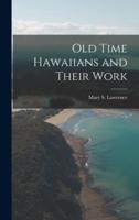 Old Time Hawaiians and Their Work