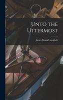 Unto the Uttermost