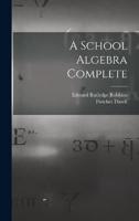 A School Algebra Complete