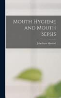 Mouth Hygiene and Mouth Sepsis