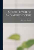 Mouth Hygiene and Mouth Sepsis