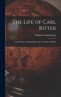 The Life of Carl Ritter