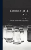 Études Sur Le Vin, .