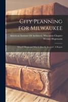 City Planning for Milwaukee