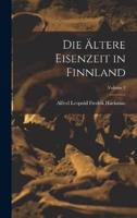 Die Ältere Eisenzeit in Finnland; Volume 1