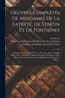 Oeuvres Complètes De Mesdames De La Fayette, De Tencin Et De Fontaines