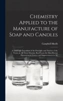 Chemistry Applied to the Manufacture of Soap and Candles