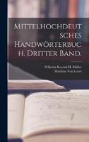 Mittelhochdeutsches Handwörterbuch. Dritter Band.
