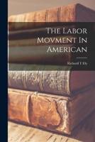 The Labor Movment In American