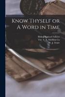 Know Thyself or A Word in Time