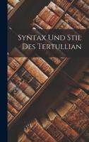 Syntax Und Stil Des Tertullian