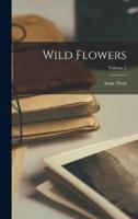 Wild Flowers; Volume 2