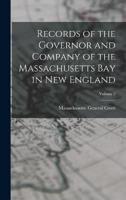 Records of the Governor and Company of the Massachusetts Bay in New England; Volume 5
