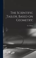 The Scientific Tailor, Based on Geometry;