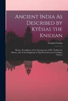 Ancient India As Described by Ktêsias the Knidian