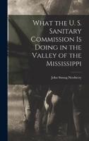 What the U. S. Sanitary Commission Is Doing in the Valley of the Mississippi