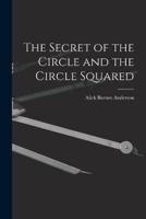 The Secret of the Circle and the Circle Squared