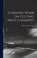 Gordon's Work on Cutting Men's Garments