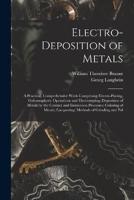 Electro-Deposition of Metals