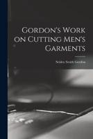 Gordon's Work on Cutting Men's Garments