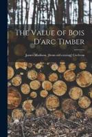 The Value of Bois D'arc Timber