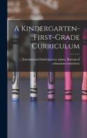 A Kindergarten-First-Grade Curriculum