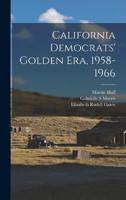 California Democrats' Golden Era, 1958-1966