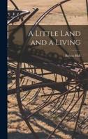 A Little Land and a Living