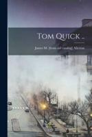 Tom Quick ..