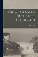 The War Record of the U.S.S. Henderson