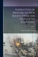 Narratives of Newark (In New Jersey) From the Days of Its Founding; Volume 1