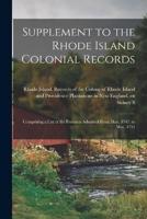 Supplement to the Rhode Island Colonial Records