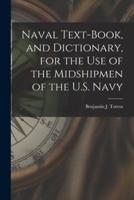 Naval Text-Book, and Dictionary, for the Use of the Midshipmen of the U.S. Navy