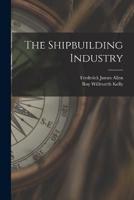 The Shipbuilding Industry