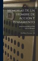 Memorias De Un Hombre De Acción Y Pensamiento