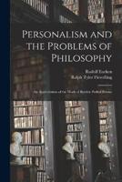 Personalism and the Problems of Philosophy; an Appreciation of the Work of Borden Parker Bowne