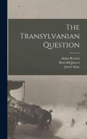 The Transylvanian Question