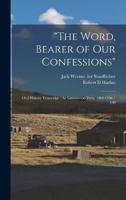 "The Word, Bearer of Our Confessions"