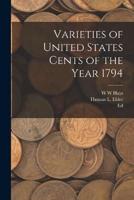 Varieties of United States Cents of the Year 1794