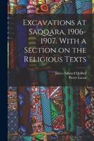 Excavations at Saqqara, 1906-1907. With a Section on the Religious Texts