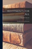 Allotments for All; the Story of a Great Movement