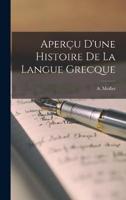 Aperçu D'une Histoire De La Langue Grecque