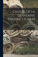 Cahiers De La Quinzaine Volume 1-4 Ser.14