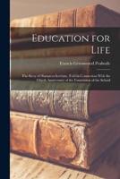 Education for Life; the Story of Hampton Institute, Told in Connection With the Fiftieth Anniversary of the Foundation of the School