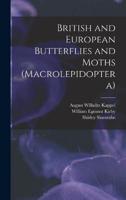 British and European Butterflies and Moths (Macrolepidoptera)