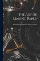 The Art of Making Paper