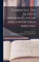 Tunnicius. Die Älteste Niederdeutsche Sprichwörtersammlung