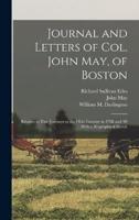 Journal and Letters of Col. John May, of Boston