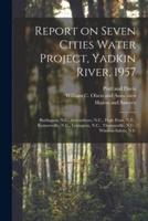 Report on Seven Cities Water Project, Yadkin River, 1957