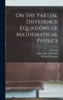 On the Partial Difference Equations of Mathematical Physics